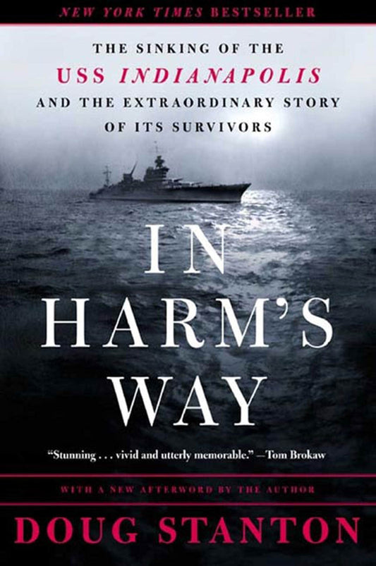 In Harm's Way: The Sinking of the U.S.S. Indianapolis and the Extraordinary Story of Its Survivors - 1237