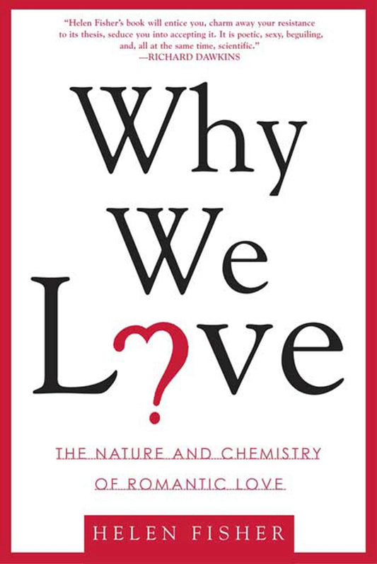 Why We Love: The Nature and Chemistry of Romantic Love - 1452