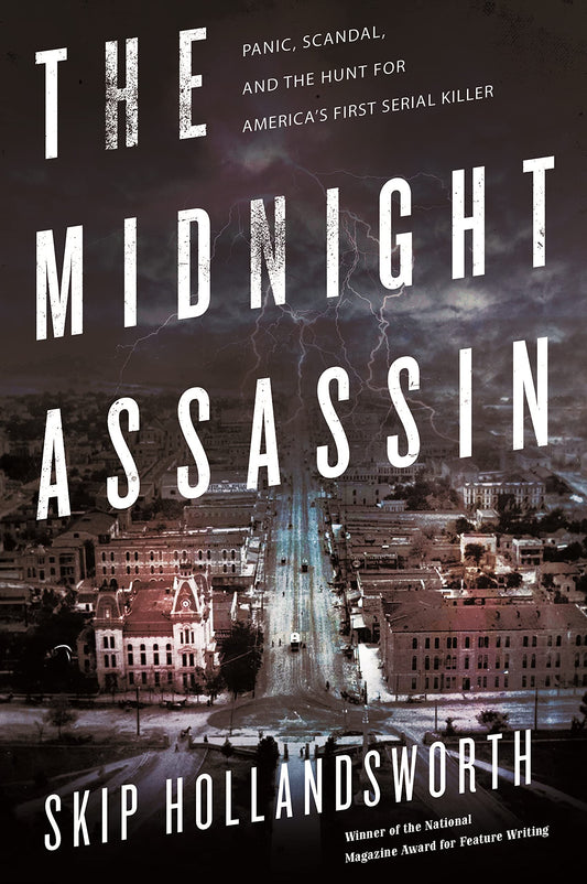 The Midnight Assassin: Panic, Scandal, and the Hunt for America's First Serial Killer - 936