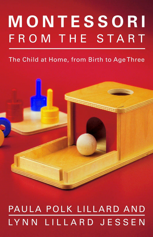 Montessori from the Start: The Child at Home, from Birth to Age Three - 4654