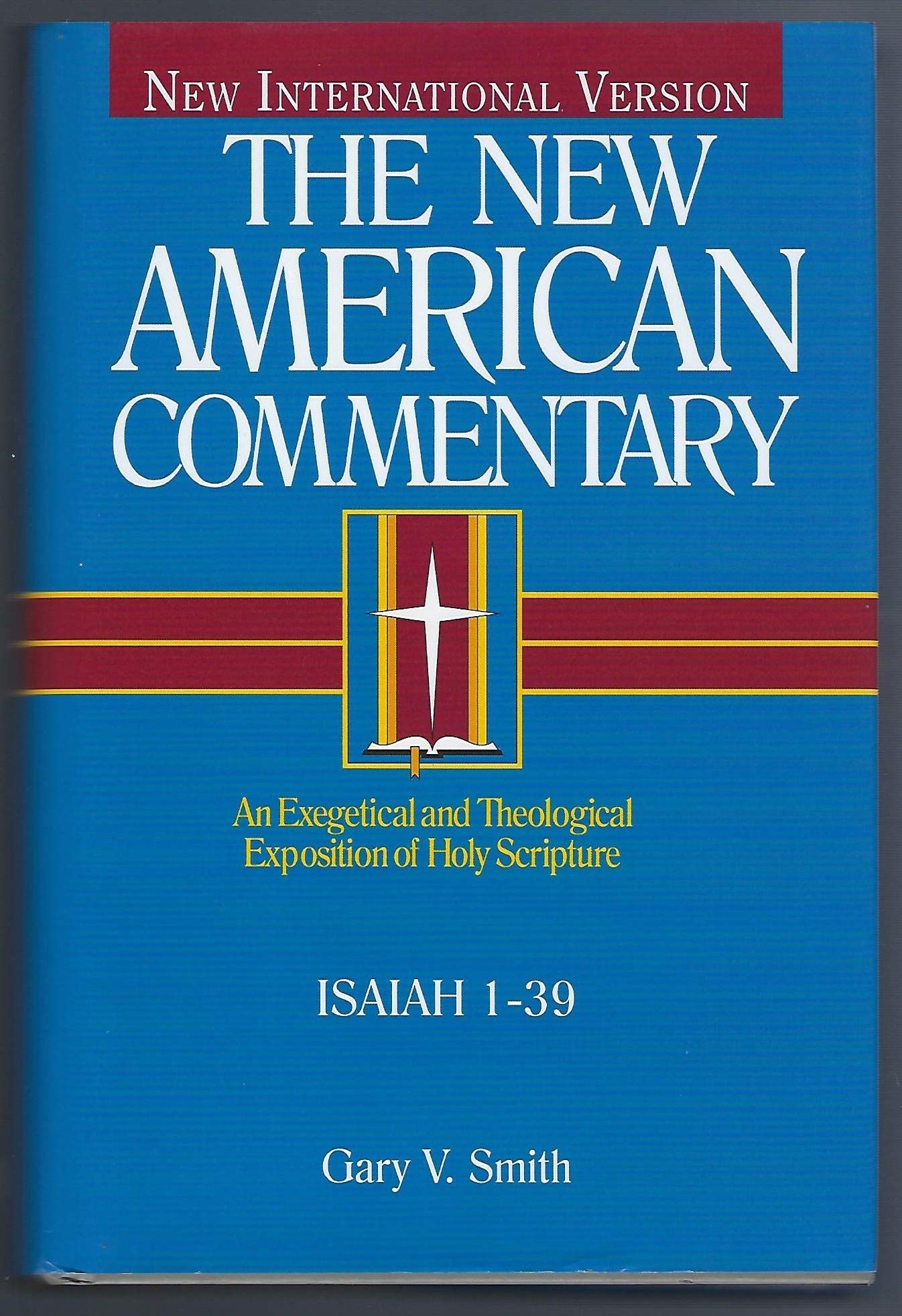 The New American Commentary: Isaiah 1-39, Vol. 15A (New American Commentary)