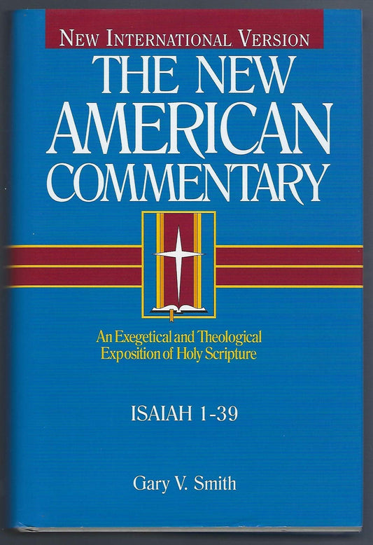 The New American Commentary: Isaiah 1-39, Vol. 15A (New American Commentary)