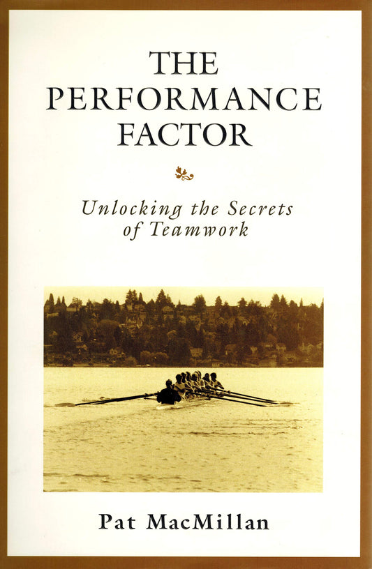 The Performance Factor: Unlocking the Secrets of Teamwork - 9367