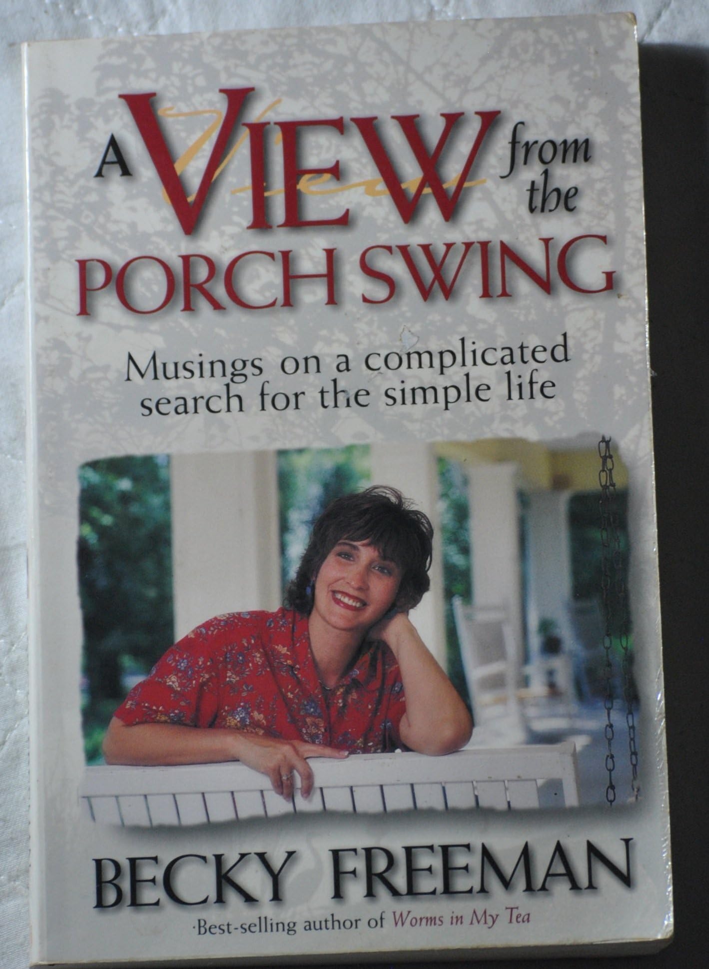 View from a Porch Swing: Musings on a Complicated Search for the Simple Life