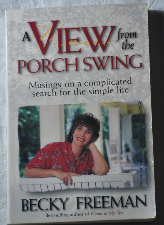 View from a Porch Swing: Musings on a Complicated Search for the Simple Life