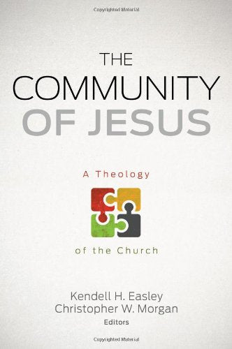 The Community of Jesus: A Theology of the Church