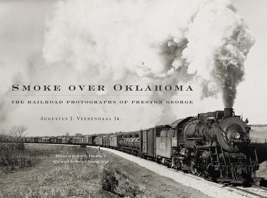 Smoke over Oklahoma: The Railroad Photographs of Preston George - 7712