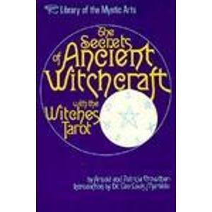 The Secrets of Ancient Witchcraft With the Witches Tarot