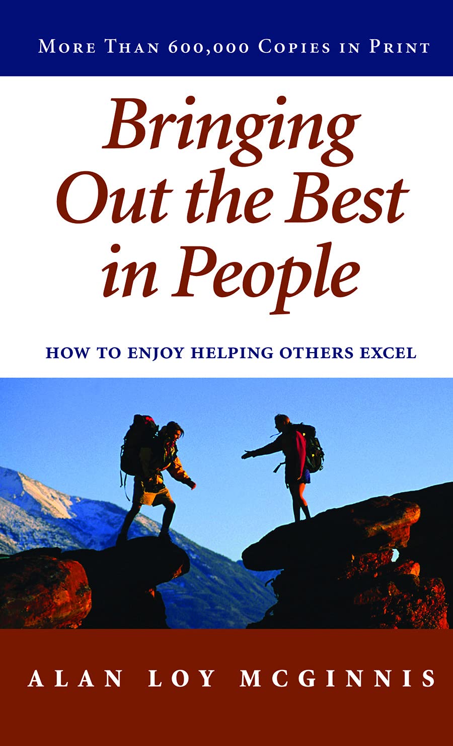 Bringing Out the Best in People: How to Enjoy Helping Others Excel - 4470