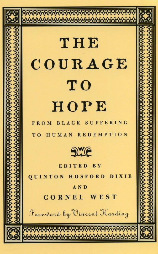 The Courage to Hope: From Black Suffering to Human Redemption - 5313