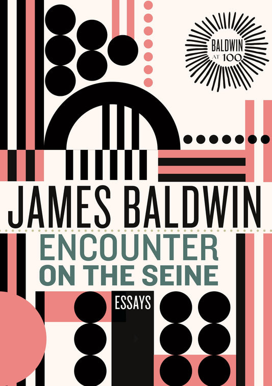 Encounter on the Seine: Essays (James Baldwin Centennial) - 8461