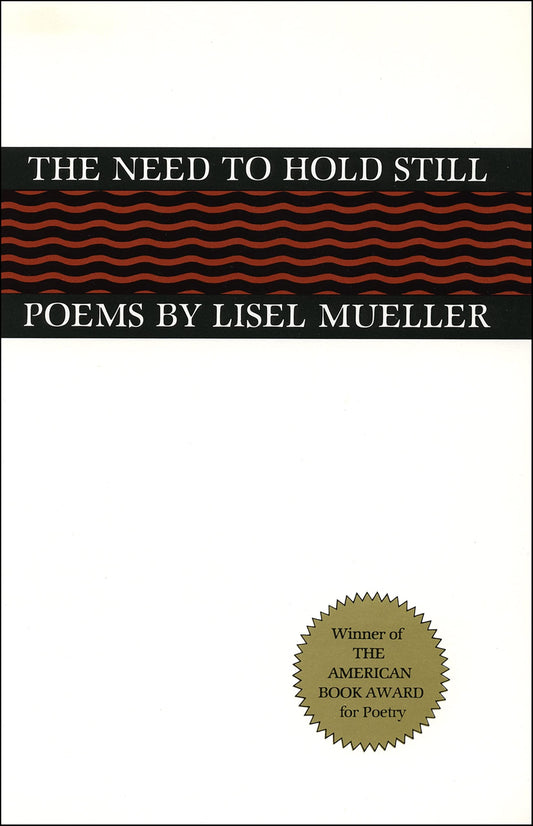 The Need to Hold Still: Poems - 8540