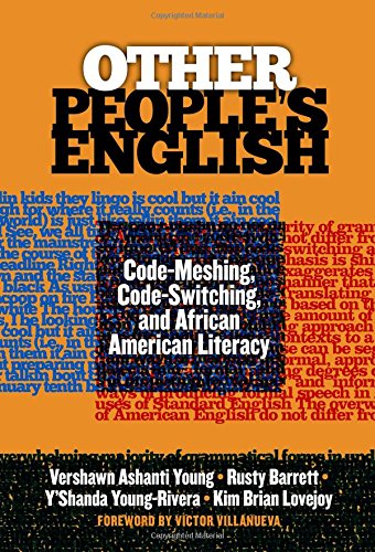 Other People's English: Code-Meshing, Code-Switching, and African American Literacy (Language and Literacy Series) - 107