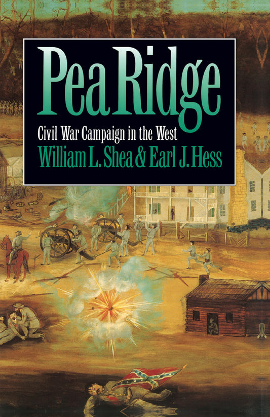 Pea Ridge: Civil War Campaign in the West (Civil War America) - 6042