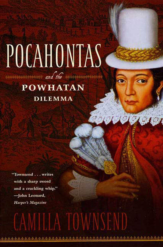 Pocahontas and the Powhatan Dilemma (American Portraits) - 5897