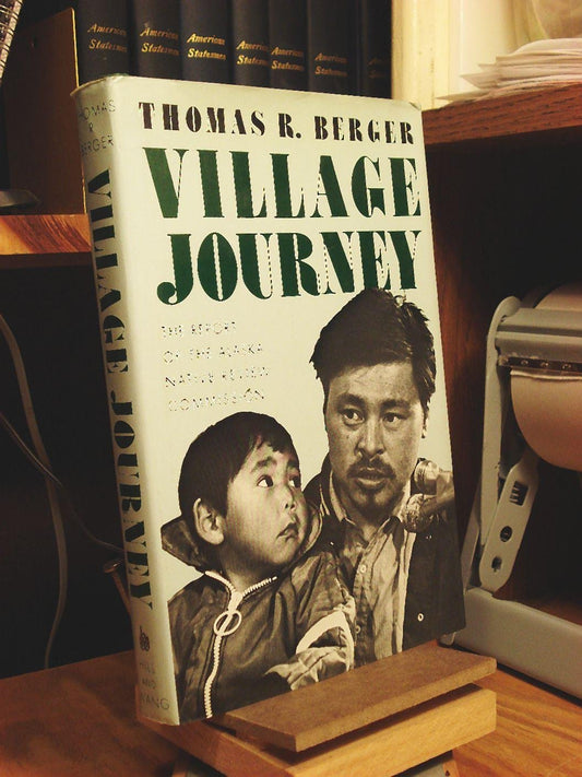 Village Journey: The Report of the Alaska Native Review Commission