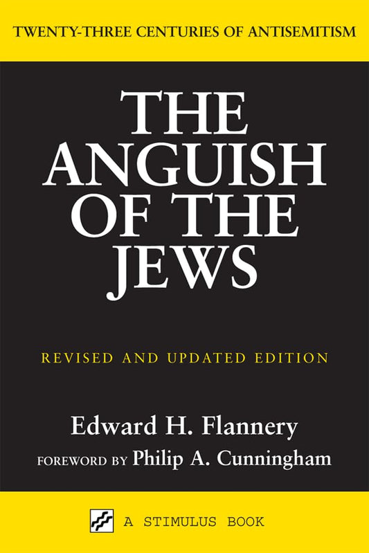 The Anguish of the Jews: Twenty-Three Centuries of Antisemitism (Stimulus Books) - 8670