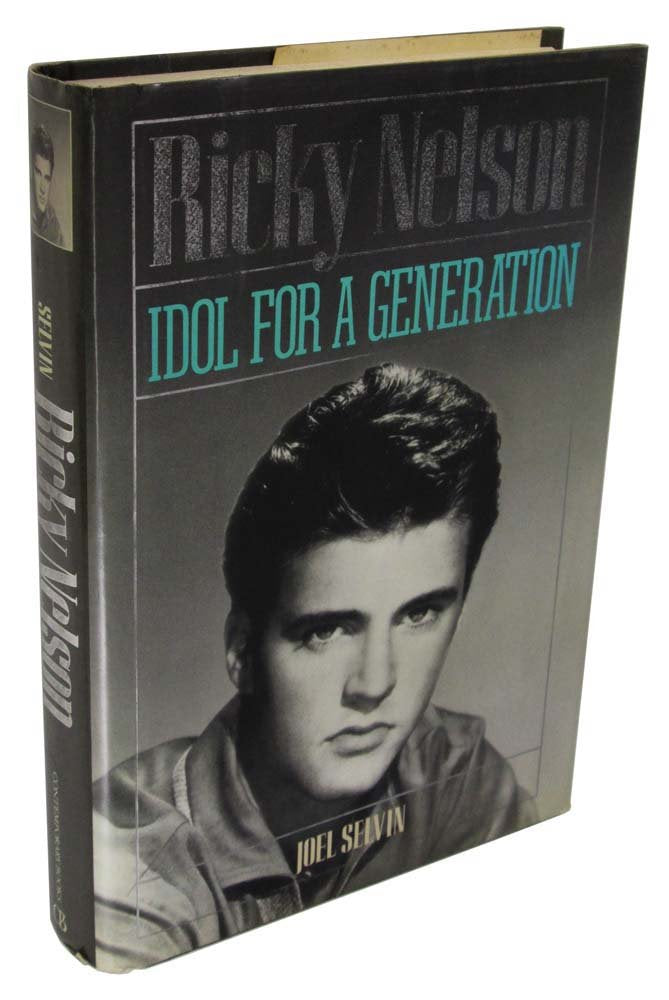 Ricky Nelson: Idol for a Generation