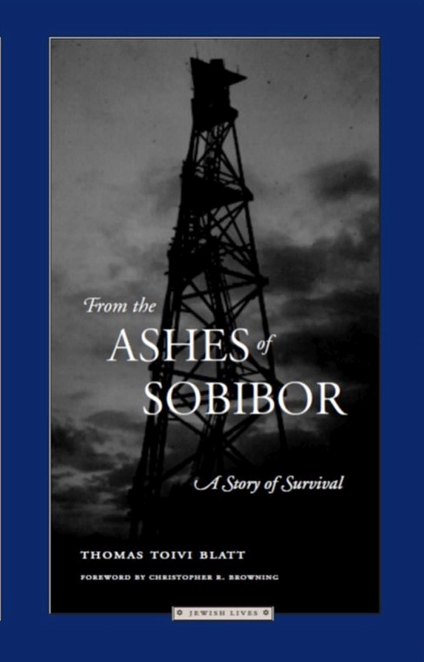 From the Ashes of Sobibor: A Story of Survival (Jewish Lives) - 4097