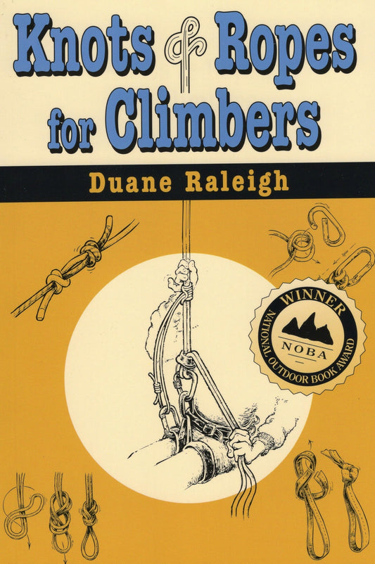 Knots & Ropes for Climbers (Outdoor and Nature)