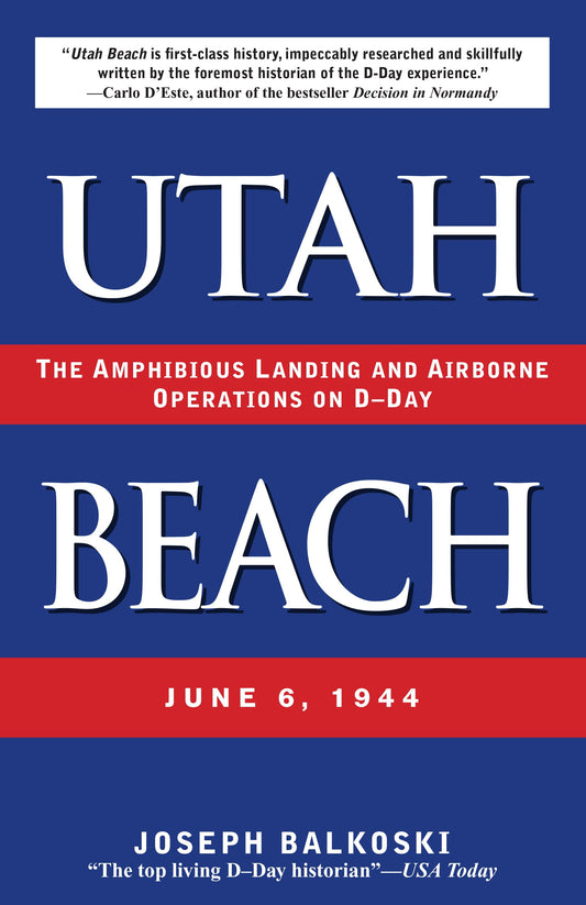 Utah Beach: The Amphibious Landing and Airborne Operations on D-day, June 6, 1944 - 1465