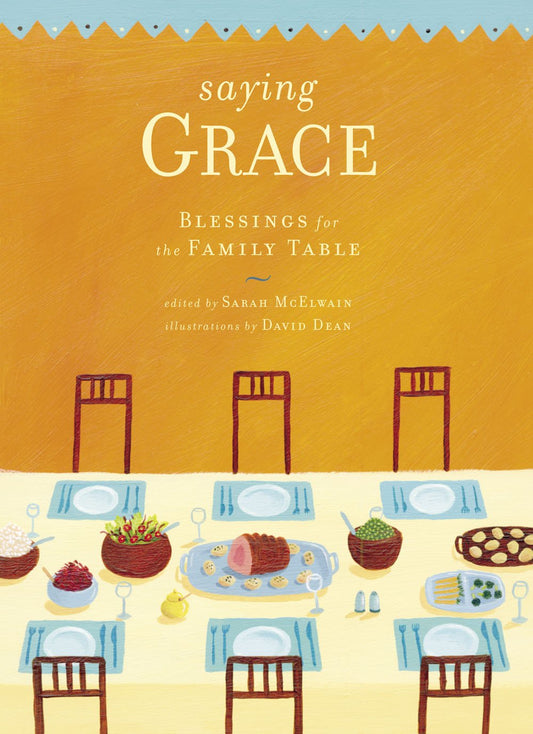 Saying Grace: Blessings for the Family Table - 6344