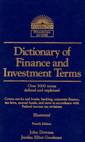 Dictionary of Finance and Investment Terms (BARRON'S FINANCE AND INVESTMENT HANDBOOK) - 2693