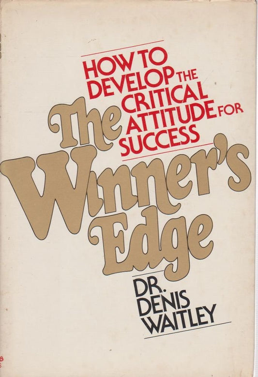 The winner's edge: The critical attitude of success