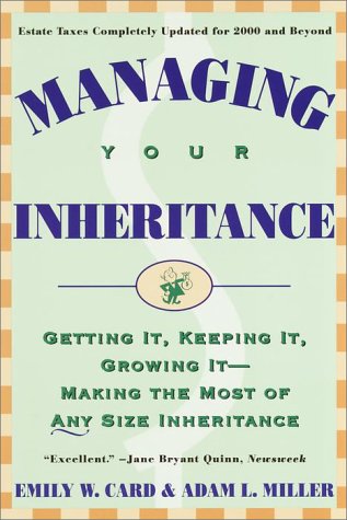Managing Your Inheritance: Getting It, Keeping It, Growing It--Making the Most of Any Size Inheritance - 4355