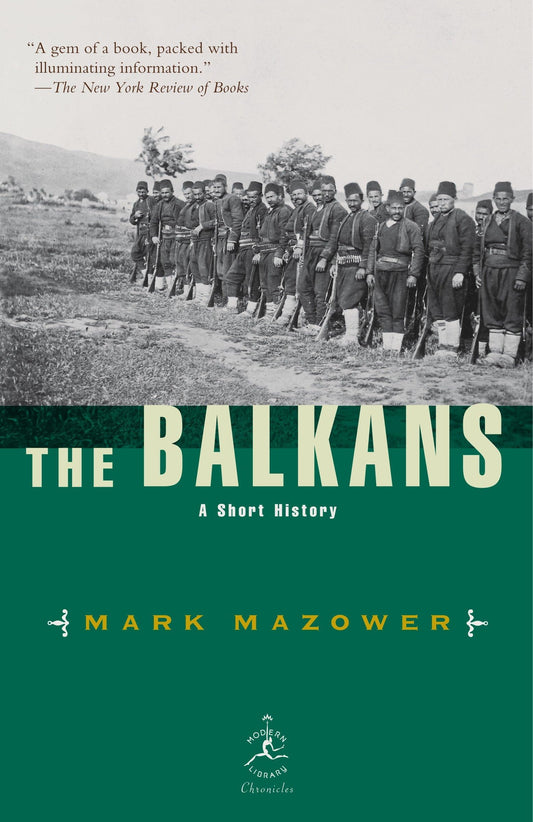 The Balkans: A Short History (Modern Library Chronicles) - 3387