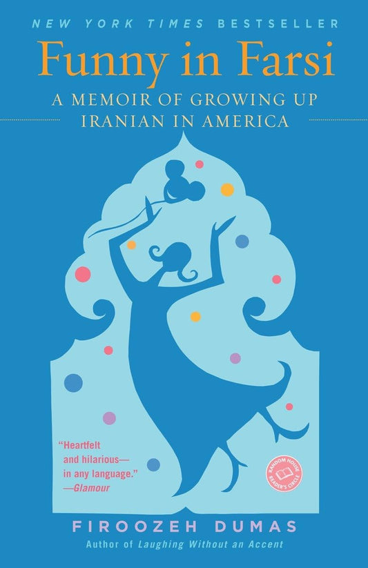 Funny in Farsi: A Memoir of Growing Up Iranian in America - 2910