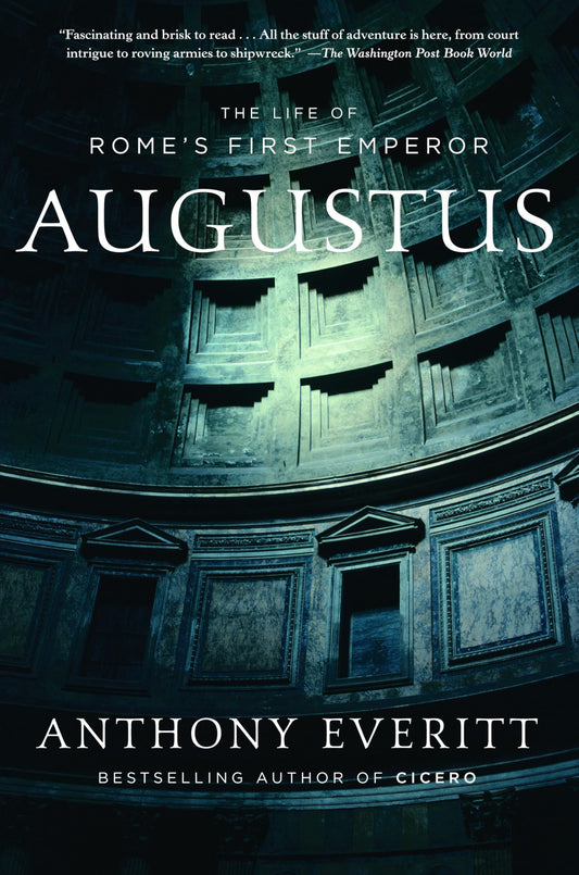 Augustus: The Life of Rome's First Emperor - 4025