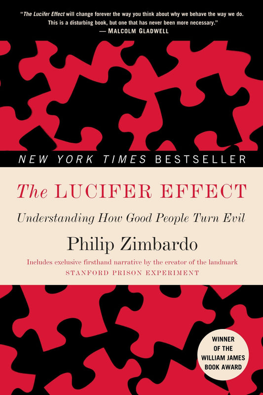The Lucifer Effect: Understanding How Good People Turn Evil - 550