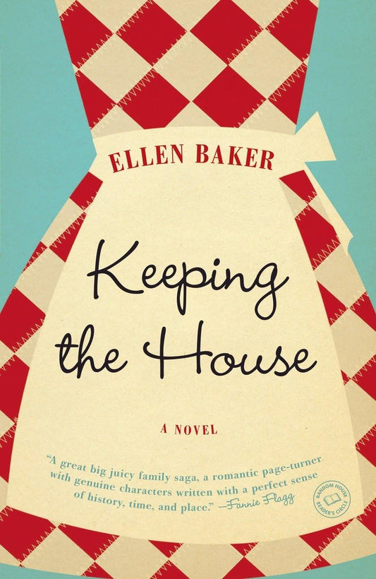 Keeping the House: A Novel - 1183
