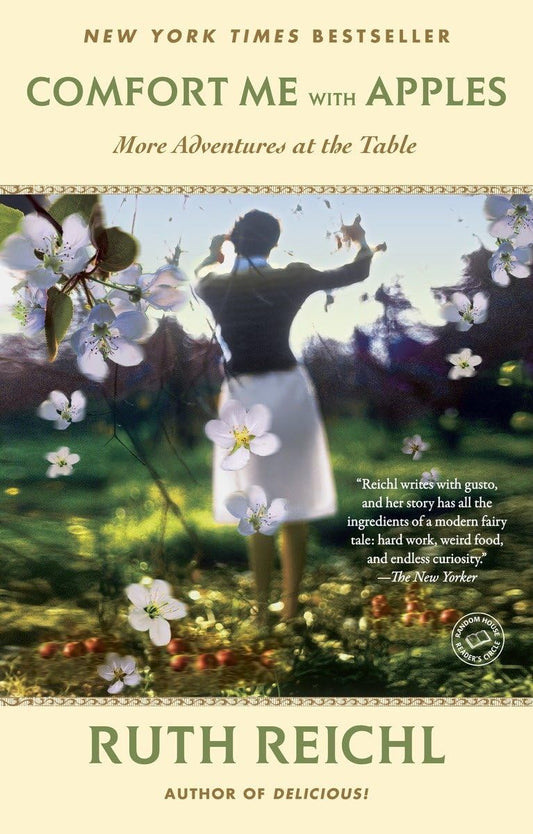 Comfort Me with Apples: More Adventures at the Table (Random House Reader's Circle) - 8691