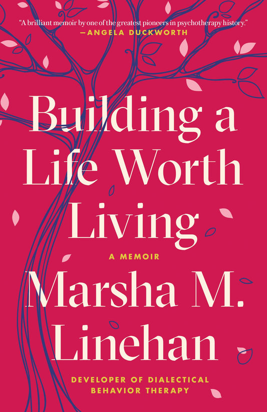 Building a Life Worth Living: A Memoir - 3477