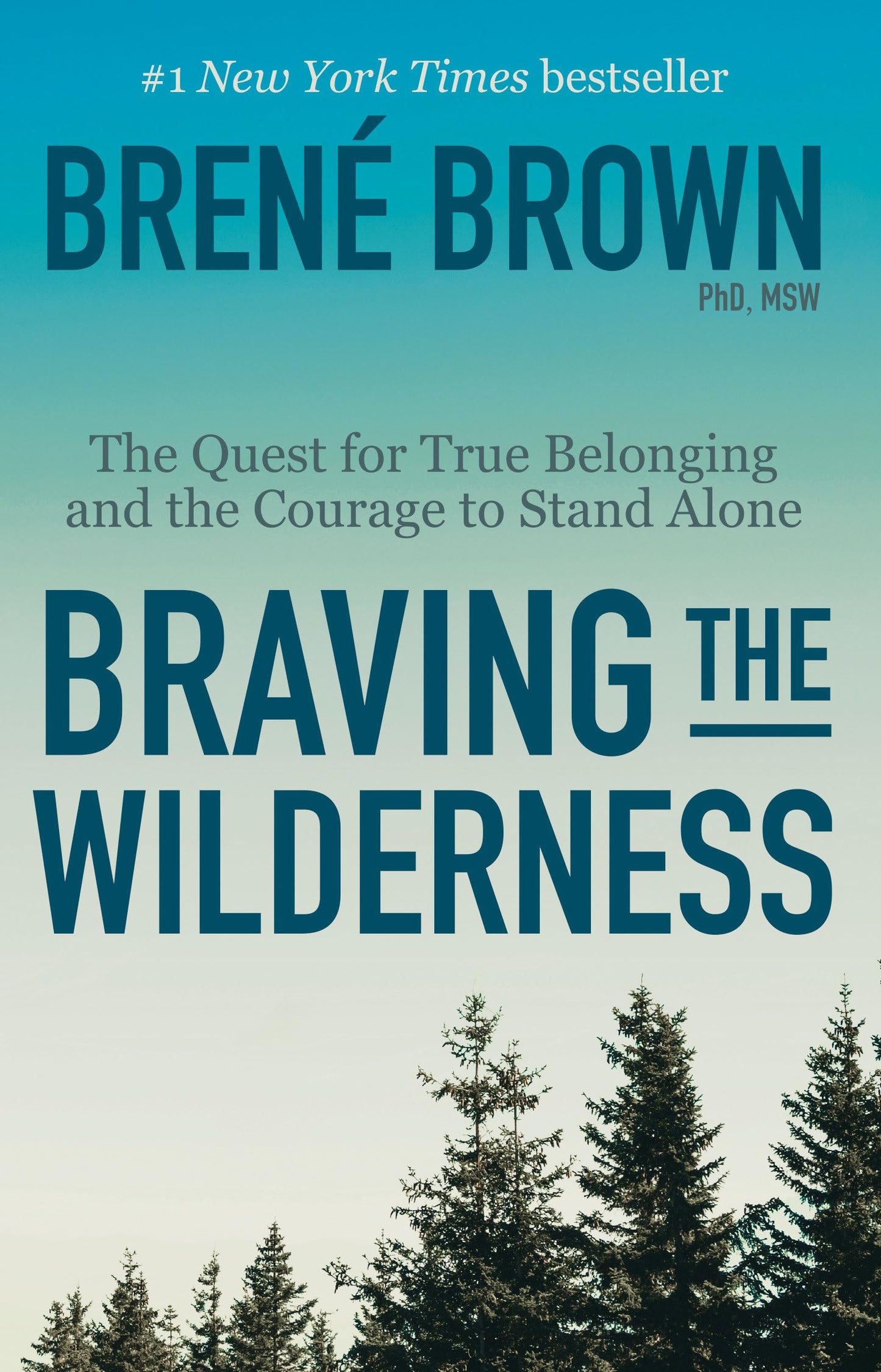 Braving the Wilderness: Reese's Book Club: The Quest for True Belonging and the Courage to Stand Alone - 2752