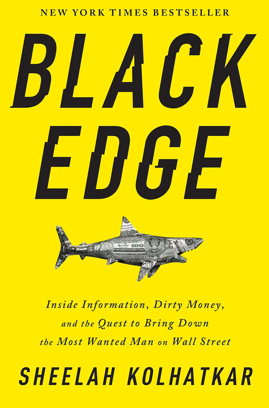 Black Edge: Inside Information, Dirty Money, and the Quest to Bring Down the Most Wanted Man on Wall Street - 7072