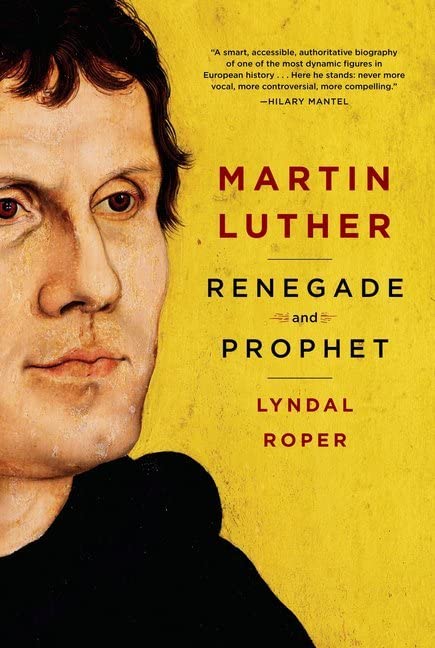 Martin Luther: Renegade and Prophet - 3387