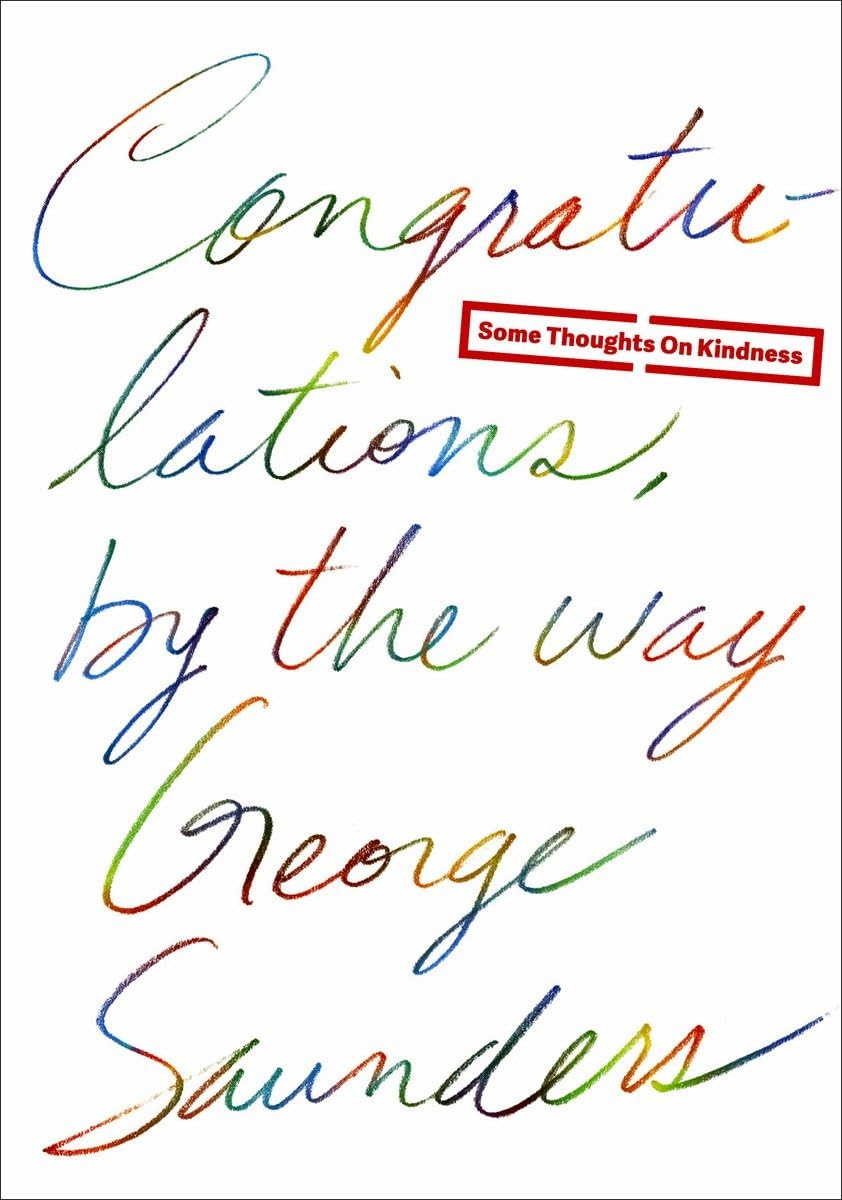 Congratulations, by the way: Some Thoughts on Kindness - 8582