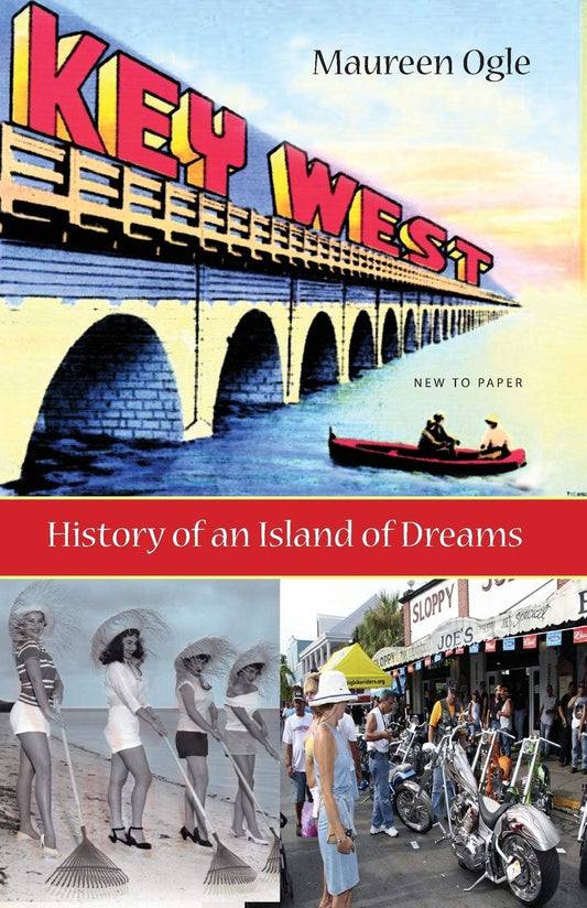 Key West: History of an Island of Dreams - 6243