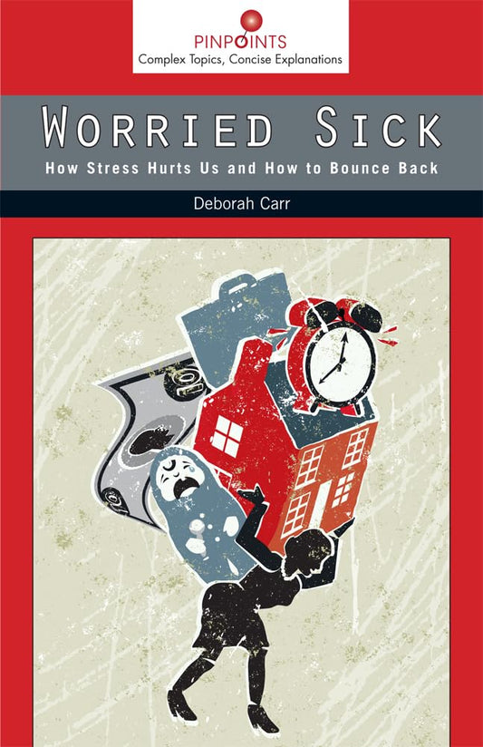 Worried Sick: How Stress Hurts Us and How to Bounce Back (Pinpoints) - 3464