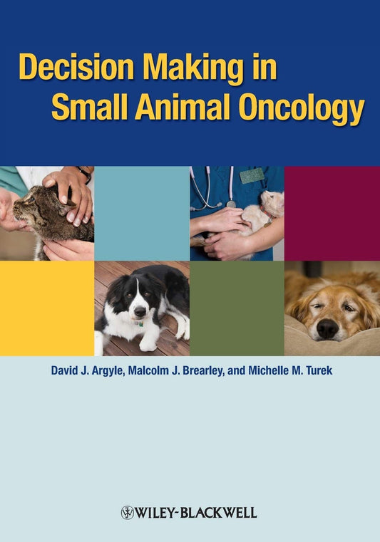 Decision Making in Small Animal Oncology