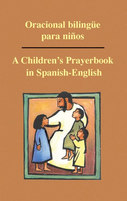 Oracional bilingue para ninos: A Children's Prayerbook in Spanish-English (English and Spanish Edition) - 3168
