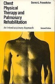 Chest Physical Therapy and Pulmonary Rehabilitation: An Interdisciplinary Approach