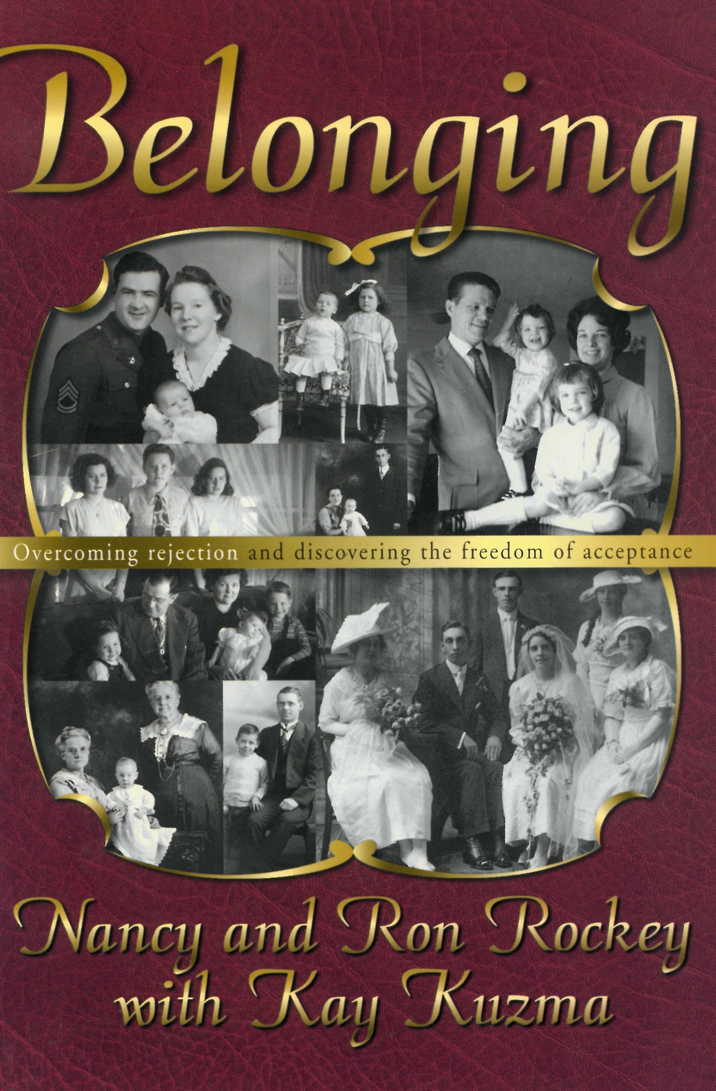 Belonging: Overcoming Rejection and Finding the Freedom of Acceptance - 1547