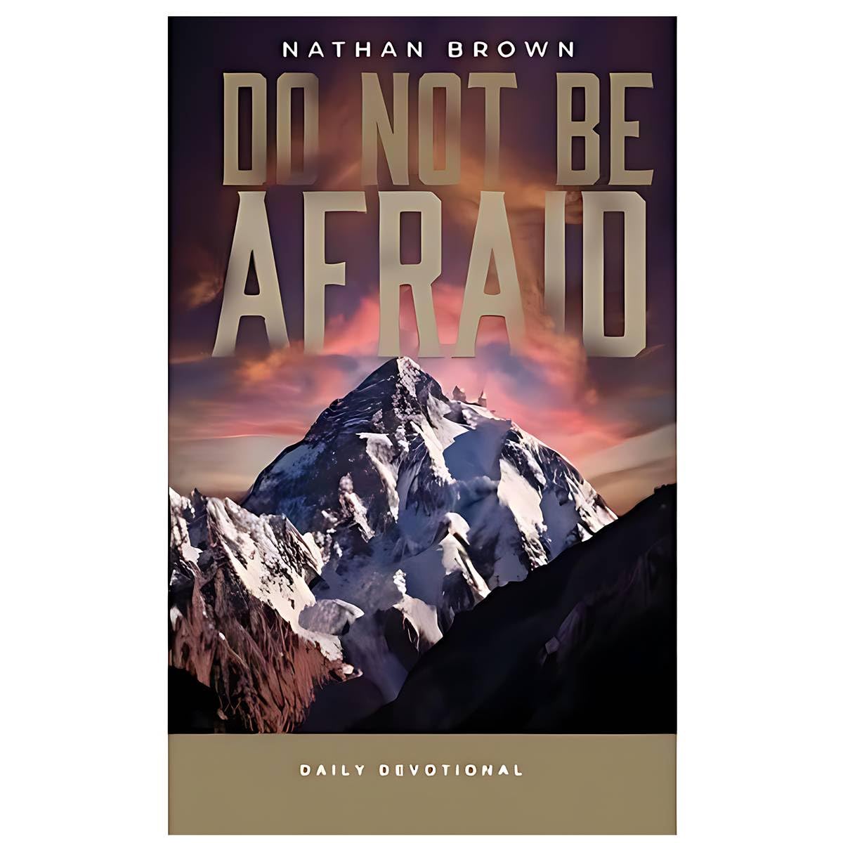 Do Not Be Afraid - 2025 Adult Daily Devotional