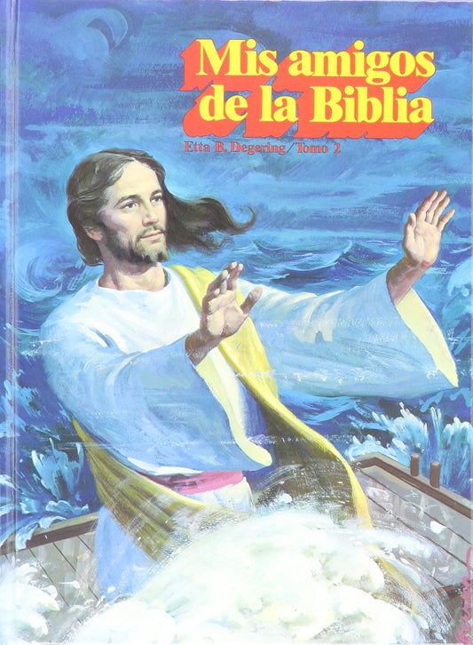 Mis Amigos De La Biblia (Mis Amigos De La Biblia, 2)