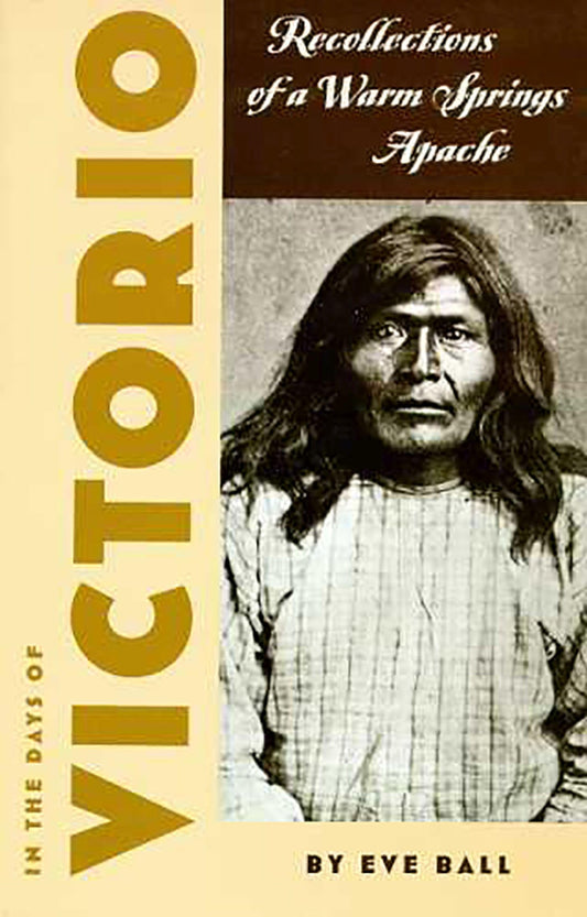 In the Days of Victorio; Recollections of a Warm Springs Apache - 199