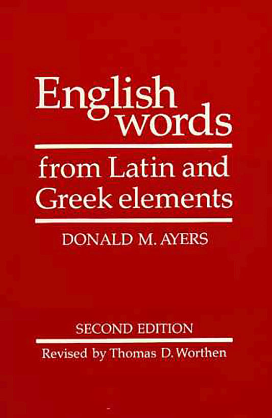 English Words from Latin and Greek Elements - 3829